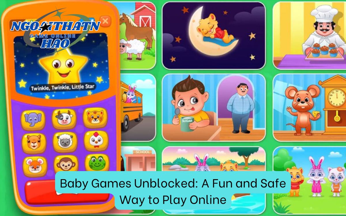 Baby Games Unblocked: A Fun and Safe Way to Play Online